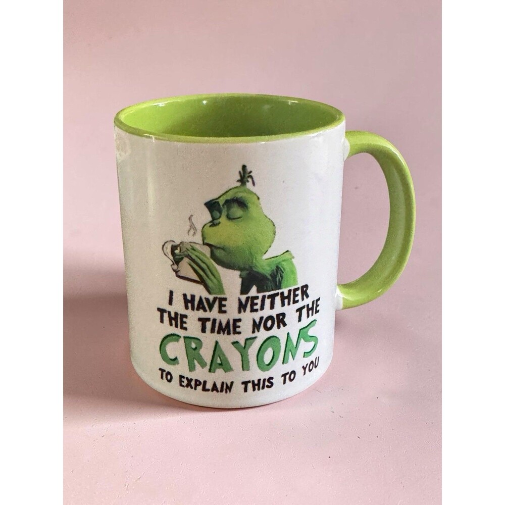 The Grinch Coffee Mug I Have Neither Time Nor Crayons Green Dr Seuss Humor Funny